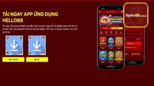 Những điều thú vị mà người chơi nhận được khi tải app Hello88