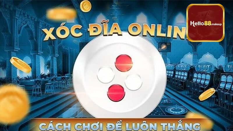 Hướng dẫn chơi xóc đĩa 88 tại nhà cái Hello88 chi tiết cho người mới